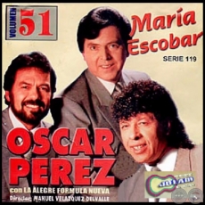 MARÍA ESCOBAR - Volumen 51 - OSCAR PÉREZ con La Alegre Fórmula Nueva